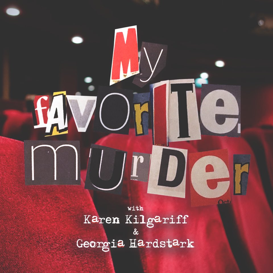 My favorite murder 